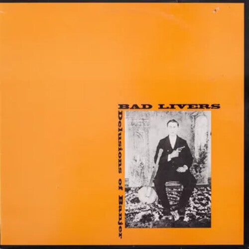 Bad Livers - Delusions of Banjer [Orange, Yellow, White Vinyl]