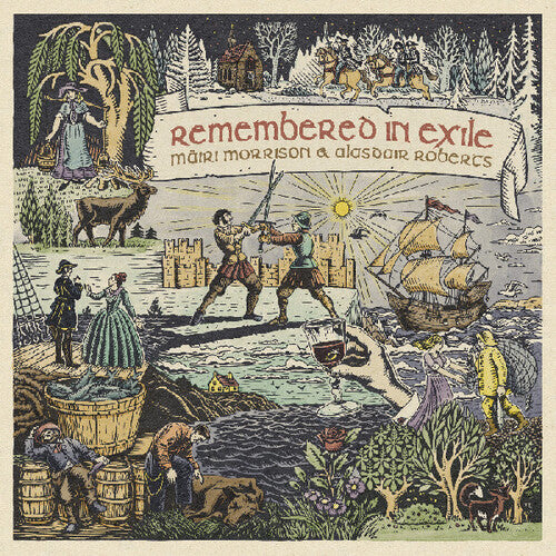 Mairi Morrison & Alasdair Roberts with Pete Johnston & Friends - Remembered in Exile: Songs and Ballads from Nova Scotia