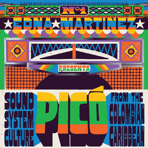 Various - Edna Martinez Presents Pico: Sound System Culture From The Colombian Caribbean