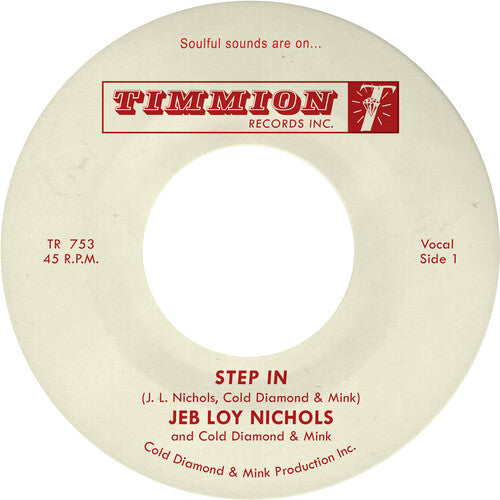 Jeb Loy Nichols & Cold Diamond & Mink - Step in b/w Coming Home Love [7" Vinyl]