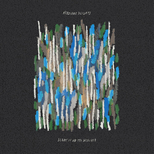 Kerosene Heights - Blame It On The Weather [Blue Vinyl]