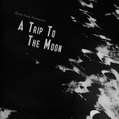 Ghost Funk Orchestra - A Trip to the Moon [Green Swirl Vinyl]