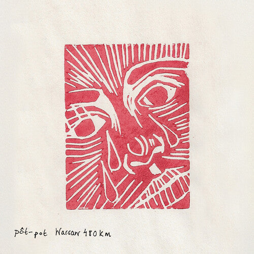 Pot-Pot - Warsaw 480Km [Red Vinyl]