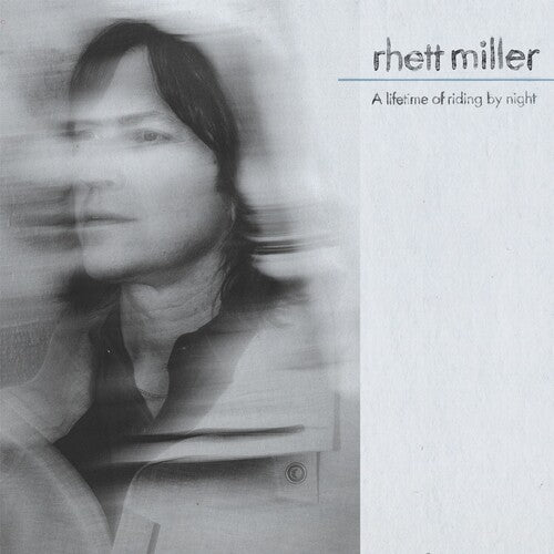 [PRE-ORDER] Rhett Miller - A Lifetime of Riding by Night [Release Date: 10/10/2025]