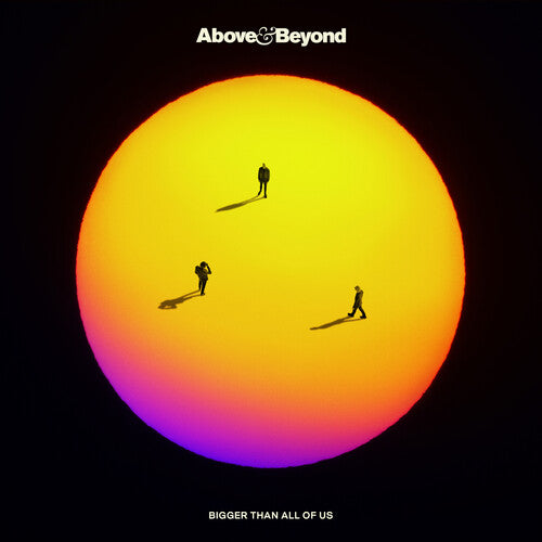 [PRE-ORDER] Above & Beyond - Bigger Than All Of Us [Release Date: 10/03/2025]