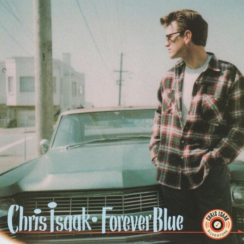 Chris Isaak - Forever Blue [Anniversary Edition]