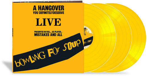 Bowling for Soup - A Hangover You Definitely Deserve (Live) [3-lp] [Yellow Vinyl]