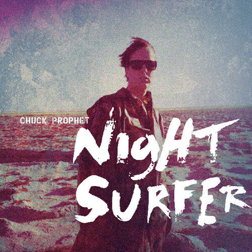 [PRE-ORDER] Chuck Prophet - Night Surfer [Twilight Wave Vinyl] [Release Date: 10/31/2025]