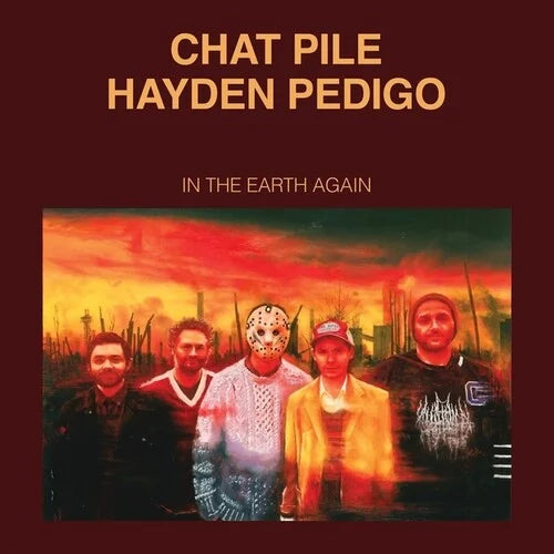 Chat Pile & Hayden Pedigo - In The Earth Again [Cobalt Blue Vinyl]