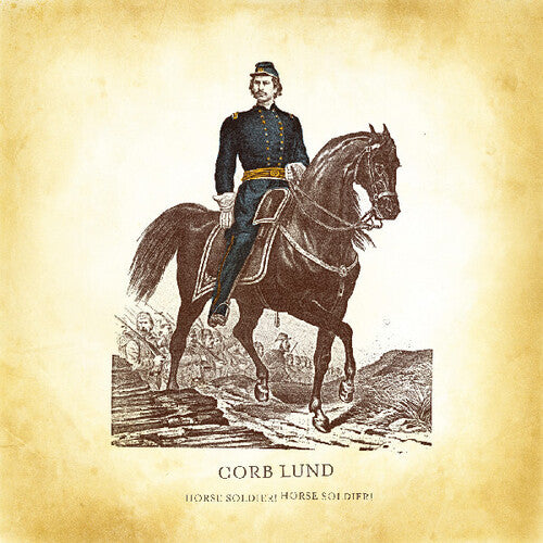 [PRE-ORDER] Corb Lund - Horse Soldier! Horse Soldier! [Release Date: 11/14/2025]