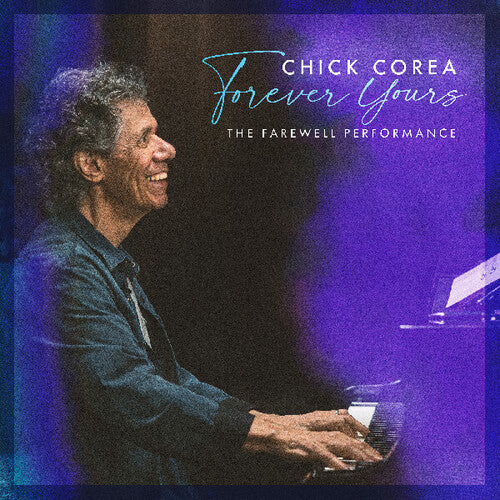 [PRE-ORDER] Chick Corea - Forever Yours: The Farewell Concert [Release Date: 02/27/2026]
