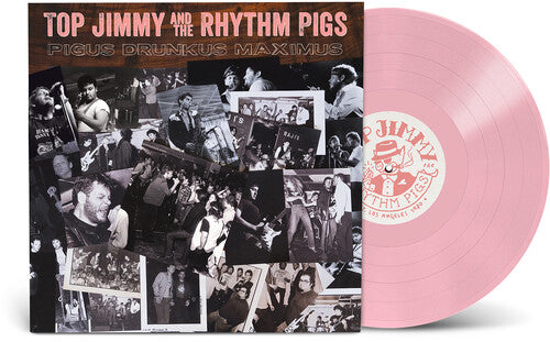 Top Jimmy & The Rhythm Pigs - Pigus Drunkus Maximus [Pink Vinyl]