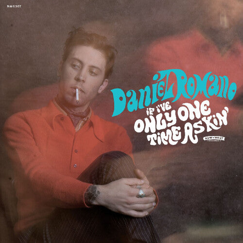 [PRE-ORDER] Daniel Romano - If I've Only One Time Askin' [Turquoise Vinyl] [Release Date: 11/28/2025]