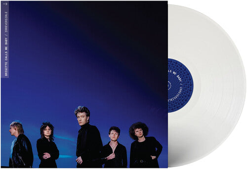 Brigitte Calls Me Baby - Irreversible [White Vinyl]