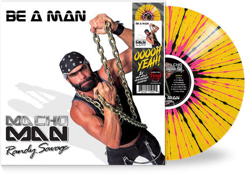 Macho Man Randy Savage - Be a Man [Yellow, Black & Pink Splatter Vinyl]