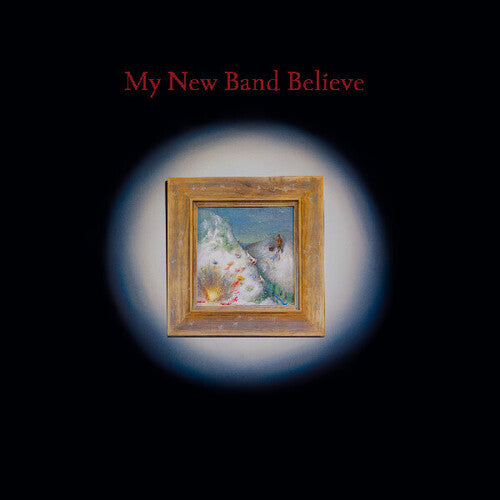 My New Band Believe - My New Band Believe  [Includes 10" Vinyl] [Indie-Exclusive Oxblood Vinyl]