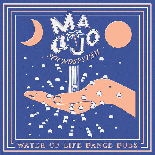 Maajo Soundsystem - Water Of Life Dance Dubs