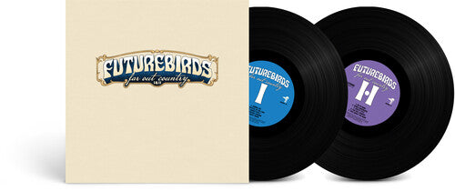 Futurebirds - Far Out Country I & II