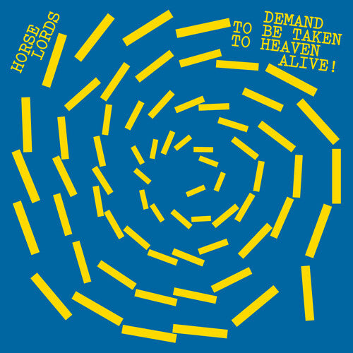 Horse Lords - Demand to Be Taken to Heaven Alive! [Indie-Exclusive White Vinyl]