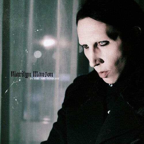 [PRE-ORDER] Marilyn Manson - In The Air Tonight [Picture Disc] [Release Date: 06/19/2026]