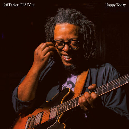 [PRE-ORDER] Jeff Parker & ETA IVtet - Happy Today [Release Date: 05/15/2026]