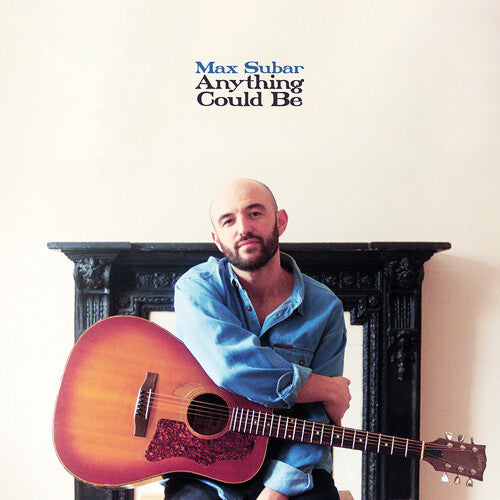 [PRE-ORDER] Max Subar - Anything Could Be [Release Date: 07/17/2026]