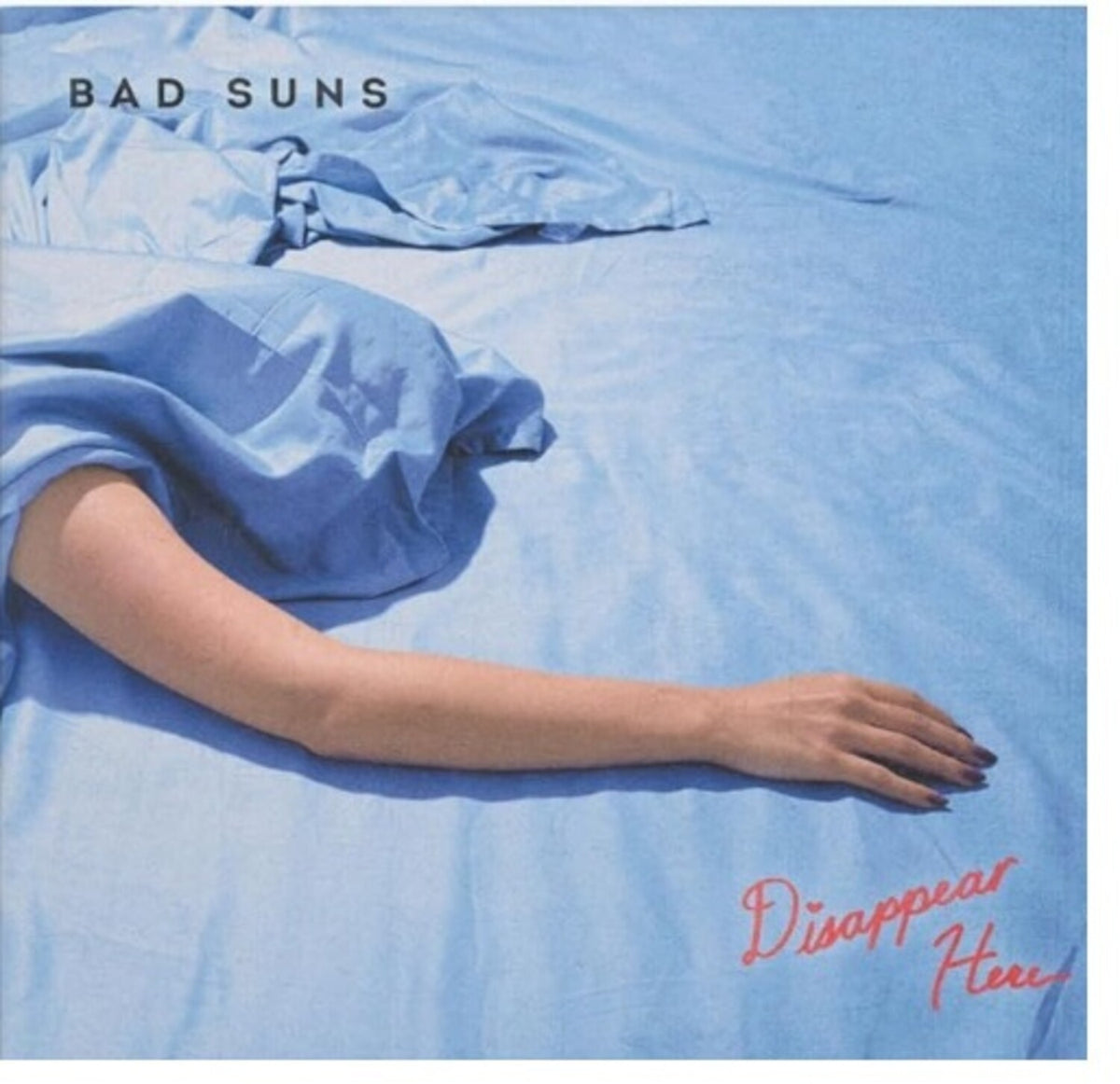 Bad Suns - Disappear Here