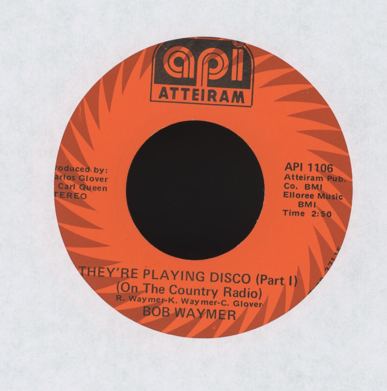 Bob Waymer - They're Playing Disco (On The Country Radio) Part II on Atteiram Disco Funk 45 Breaks With Picture Sleeve