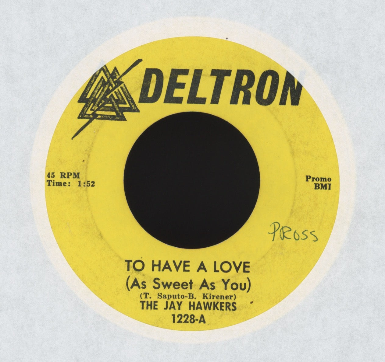 The Jayhawkers - To Have A Love (As Sweet As You) on Deltron Garage 45