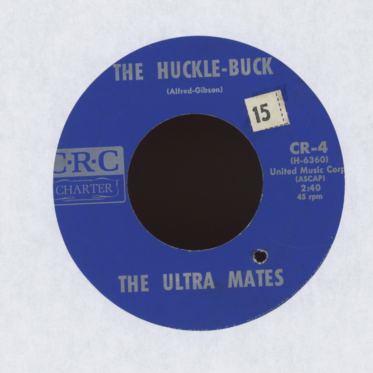 The Ultra Mates - The Huckle-Buck on CRC Charter R&B 45