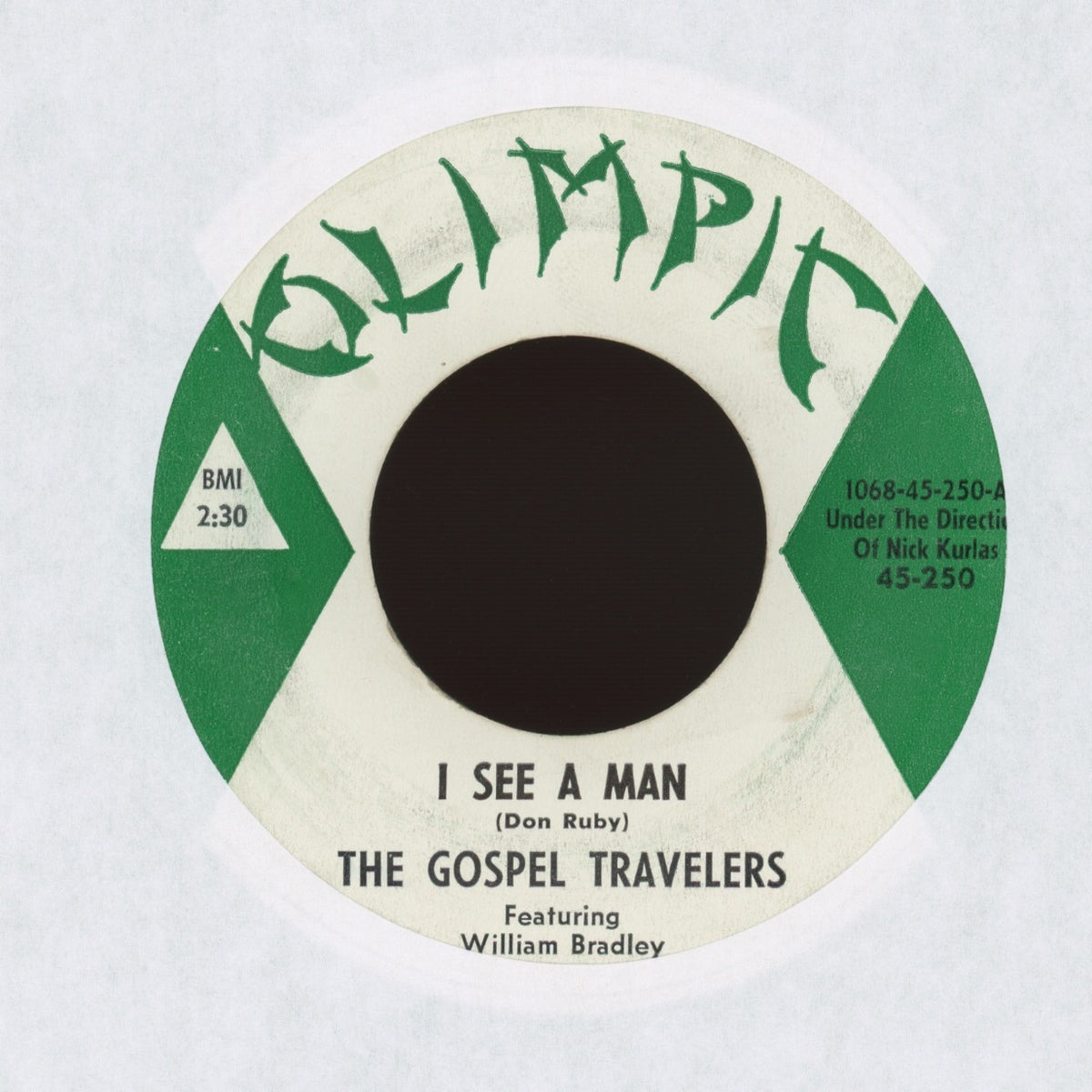 The Gospel Travelers - I See A Man / (You Can Make It) If You Try on Olimpic R&B Gospel 45