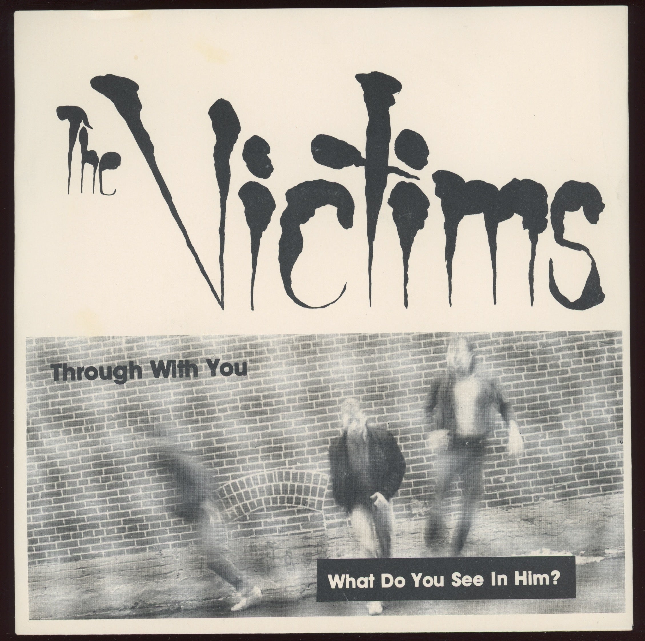 The Victims - Through With You on ZeroBudget 45 With Picture Sleeve
