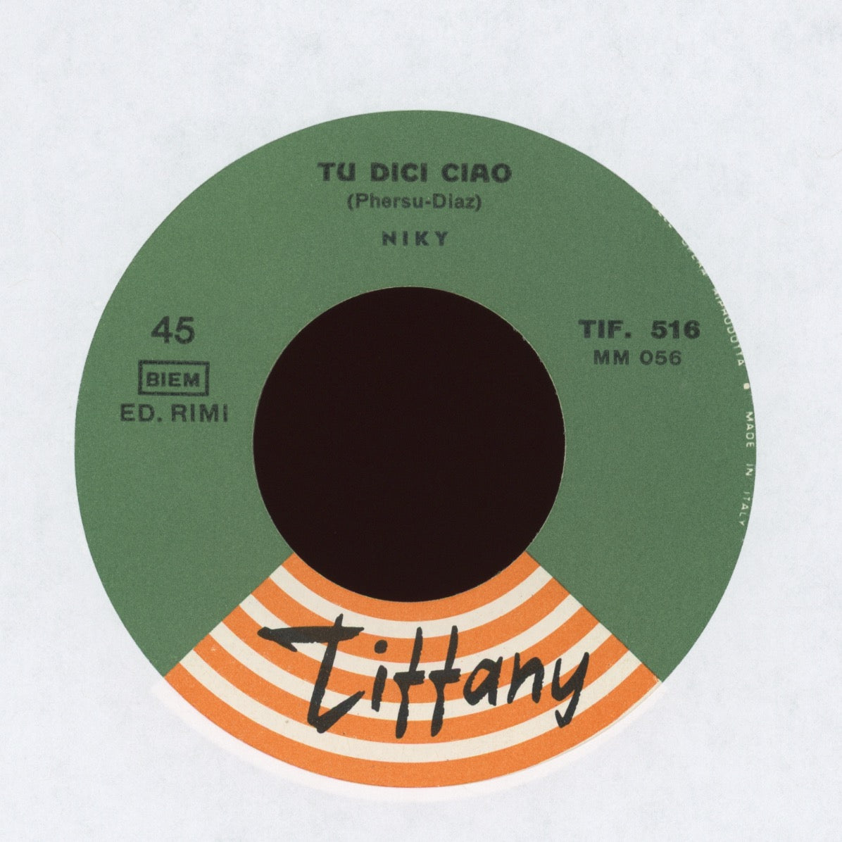 Niky - Tu Dici Ciao / Il Tipo Che Volevo on Tiffany Italian Beat Pop 45 With Pic Sleeve