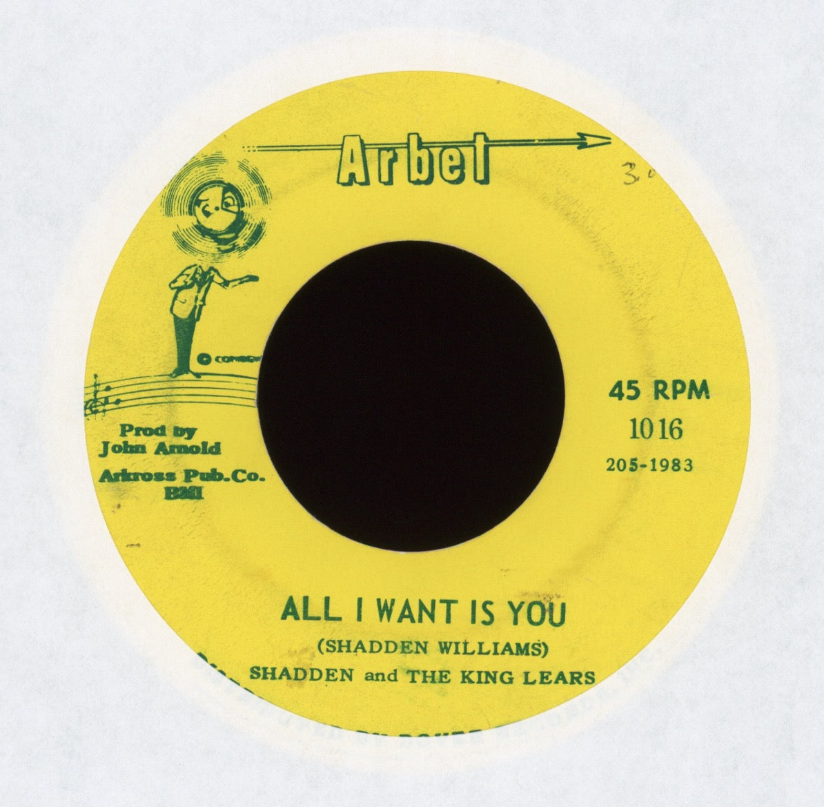 Shadden & The King Lears - All I Want Is You on Arbet Garage 45