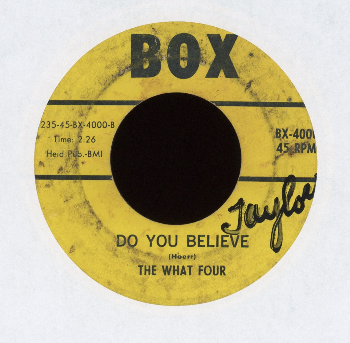 The What Four - Do You Believe on Box Garage 45