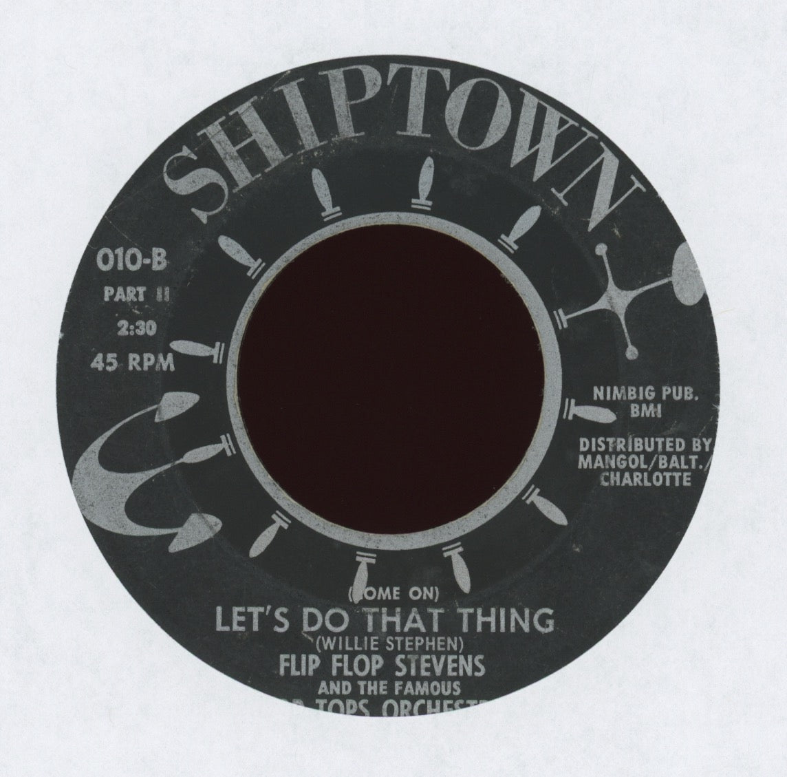 Flip Flop Stevens And The Famous Pop Tops Orchestra - (Come On) Let's Do That Thing on Shiptown Funk 45