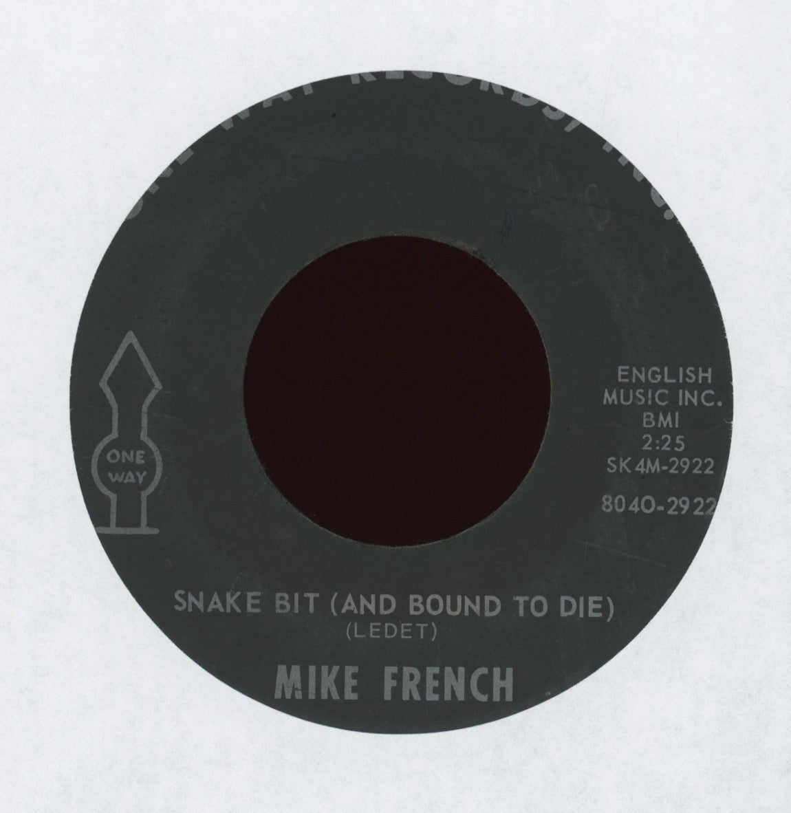 Mike French - Snake Bit (And Bound to Die) on One Way Records Obscure Rocker