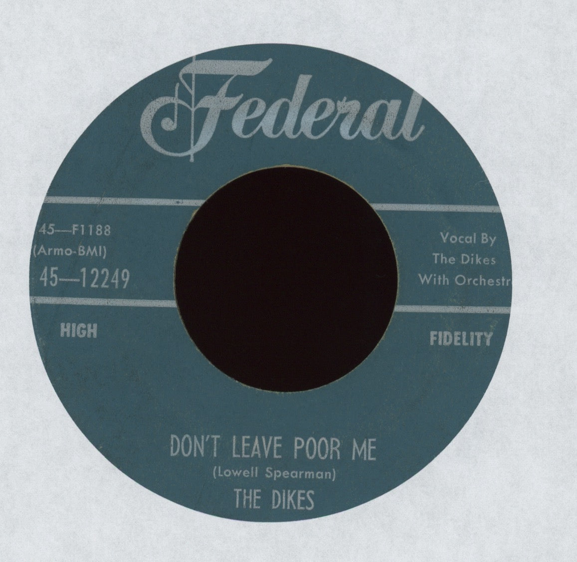 The Dikes - Don't Leave Poor Me on Federal R&B Doo Wop 45
