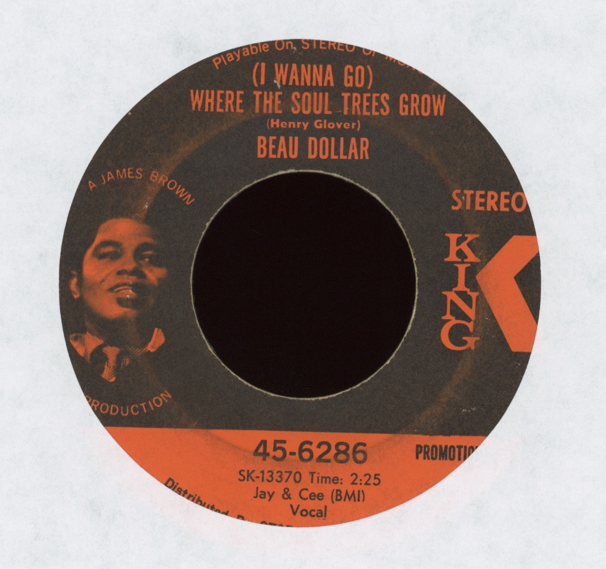 William Beau Dollar Bowman - (I Wanna Go) Where The Soul Trees Grow on King Promo Soul 45