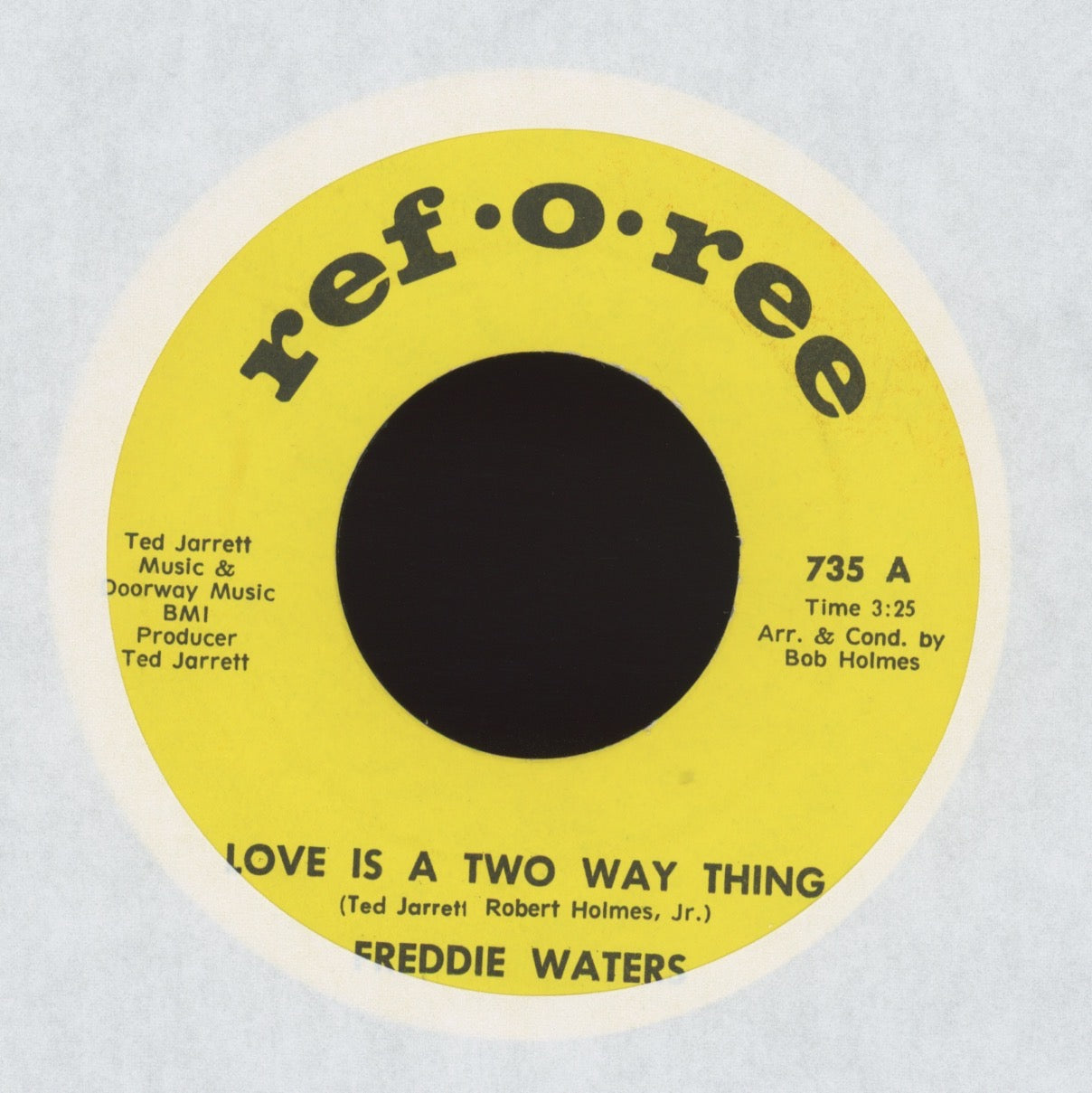 Freddie Waters - Love Is A Two Way Thing / I've Got A Good Love on Ref-O-Ree Soul Funk 45