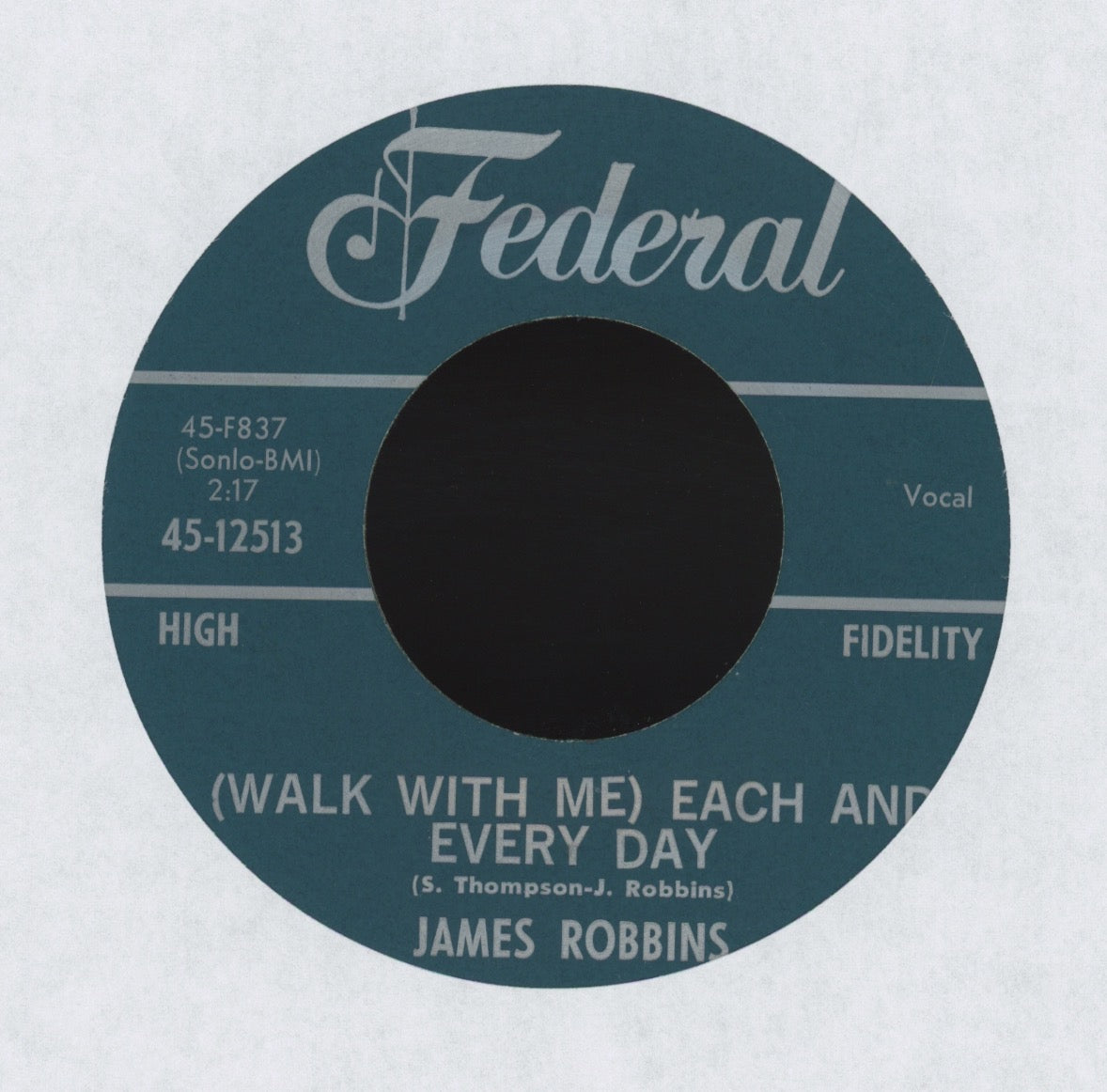 Jimmy Robins - (Walk With Me) Each And Every Day on Federal R&B 45