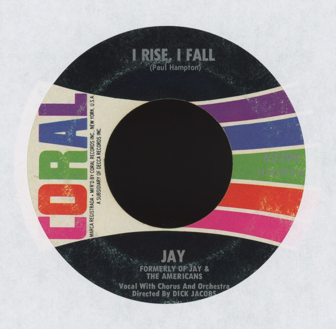 Jay - I Rise I Fall on Coral R&B Popcorn 45