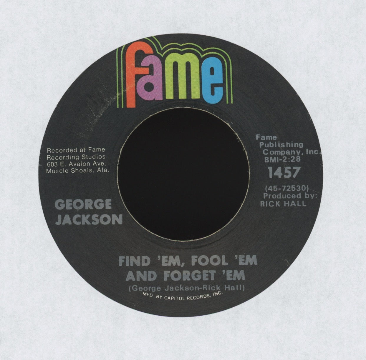 George Jackson - Find 'Em, Fool 'Em And Forget 'Em on Fame Soul Funk 45