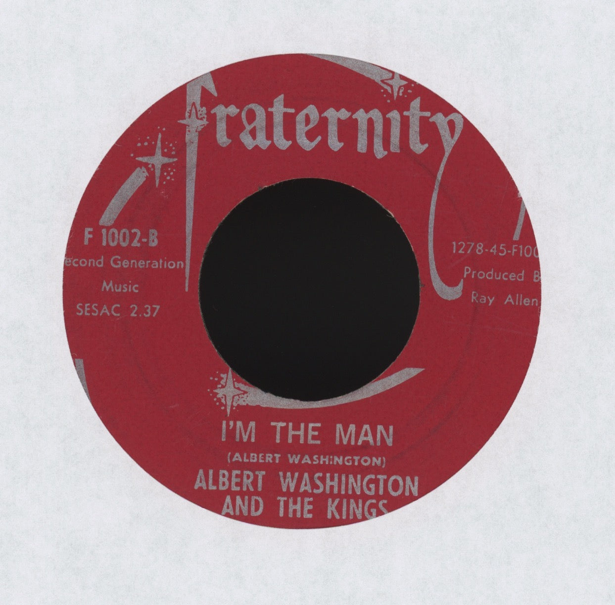 Albert Washington And The Kings - I'm The Man on Fraternity R&B 45