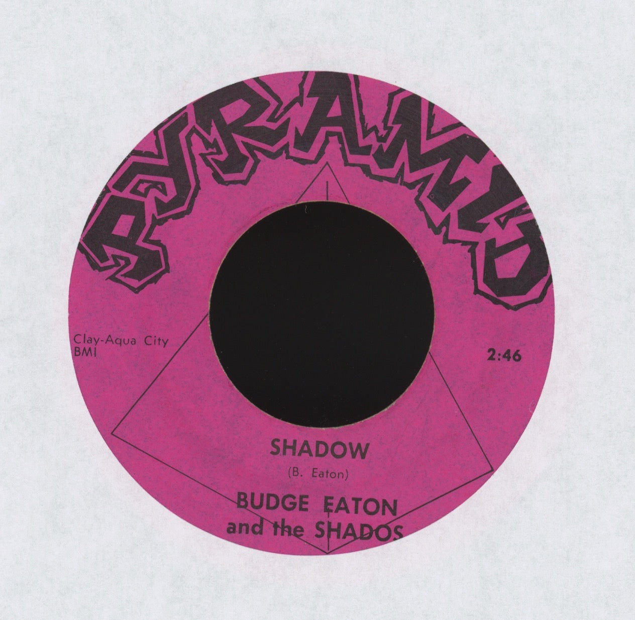 Budge Eaton And The Shados - Shadow on Pyramid Garage 45