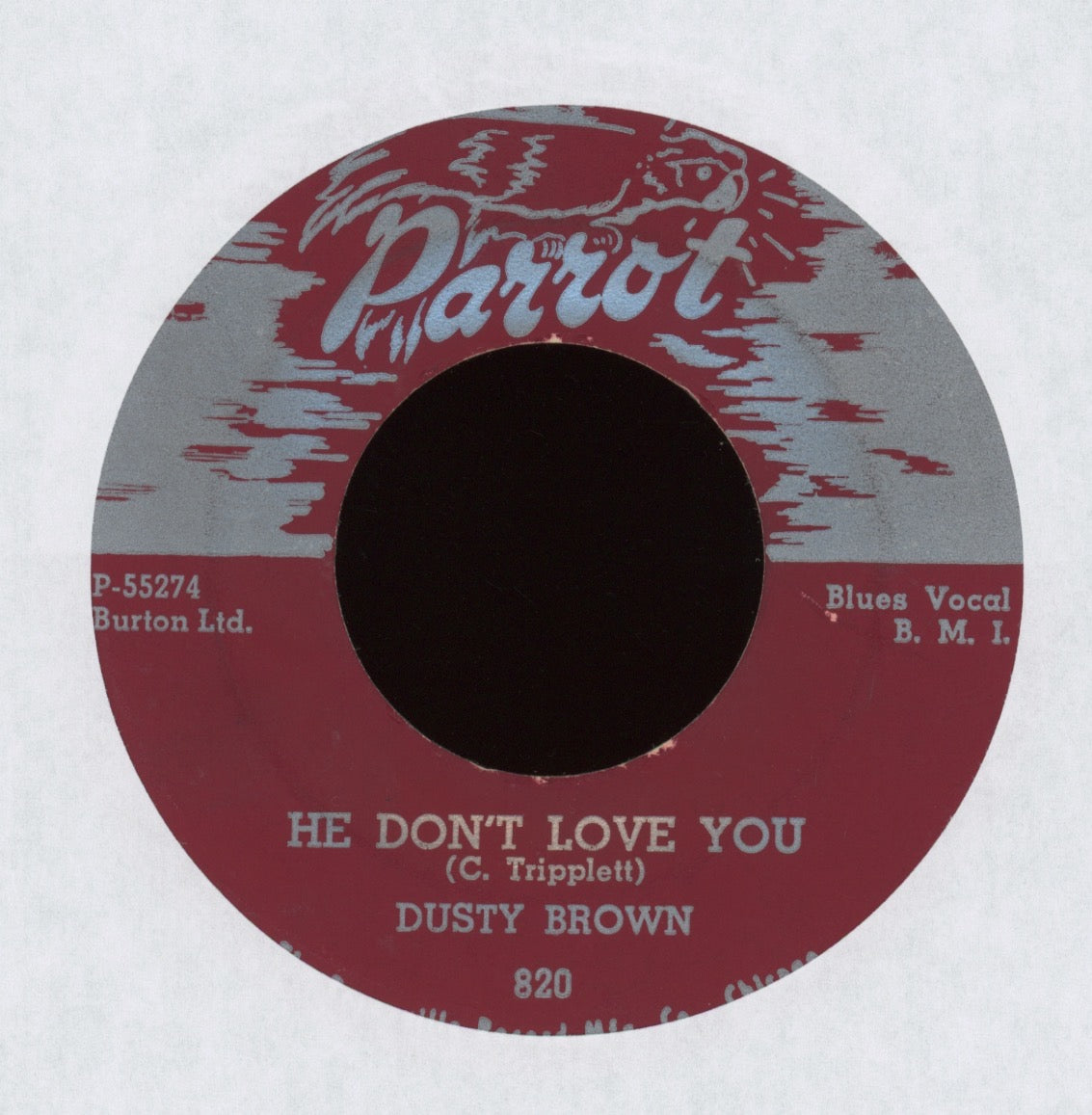 Dusty Brown - He Don't Love You on Parrot Blues 45