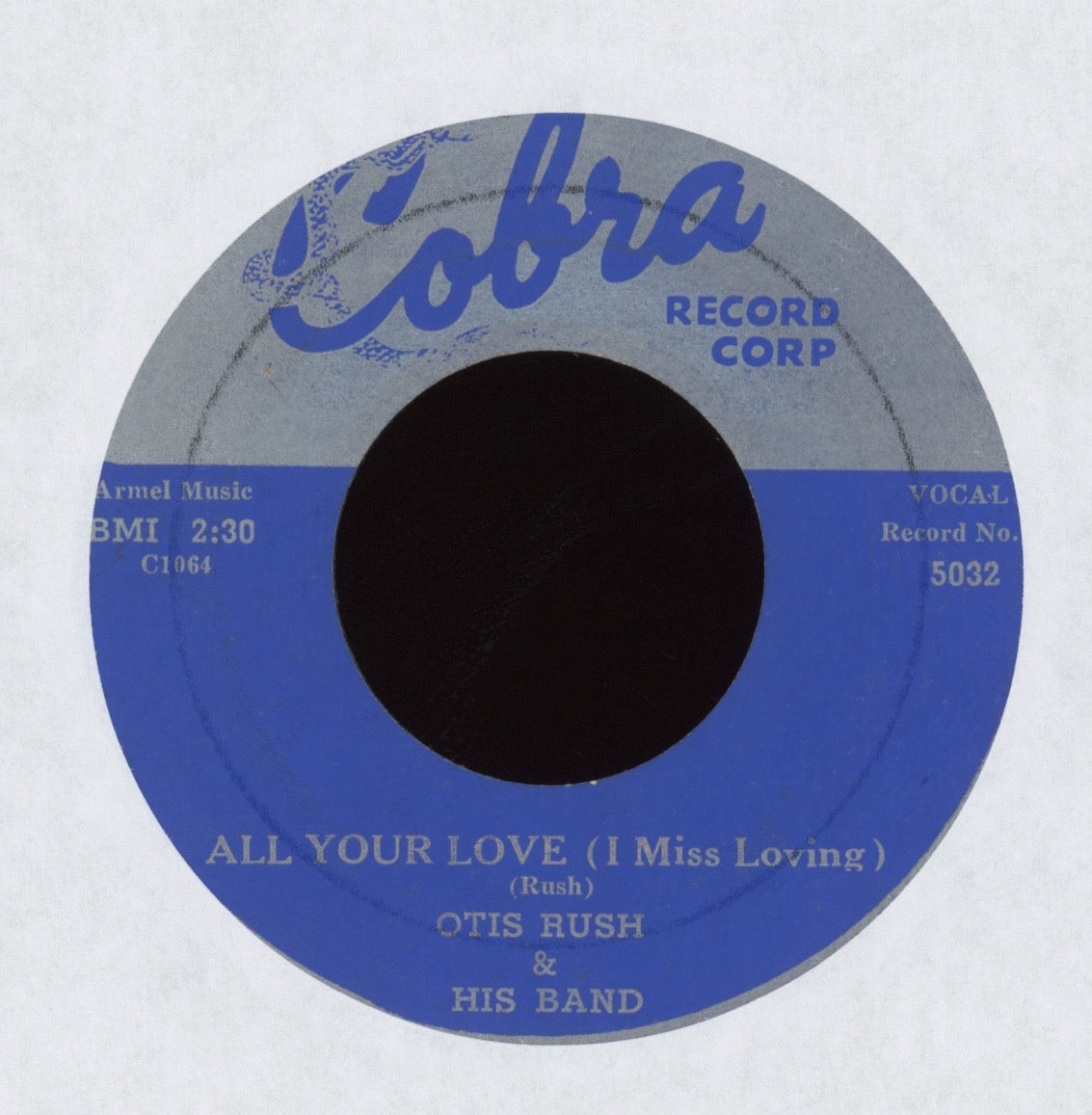 Otis Rush & His Band - All Your Love (I Miss Loving) / My Baby's A Good'un on Cobra R&B Blues 45