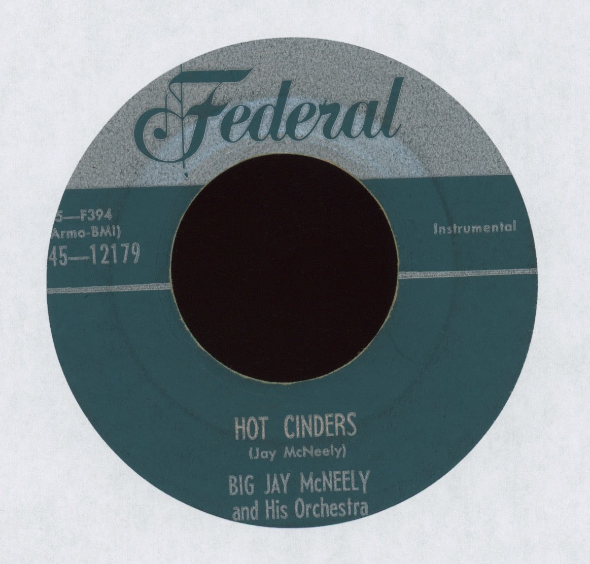 Big Jay McNeely And His Orchestra - Hot Cinders / Whipped Cream on Federal Silver Top Instro R&B 45
