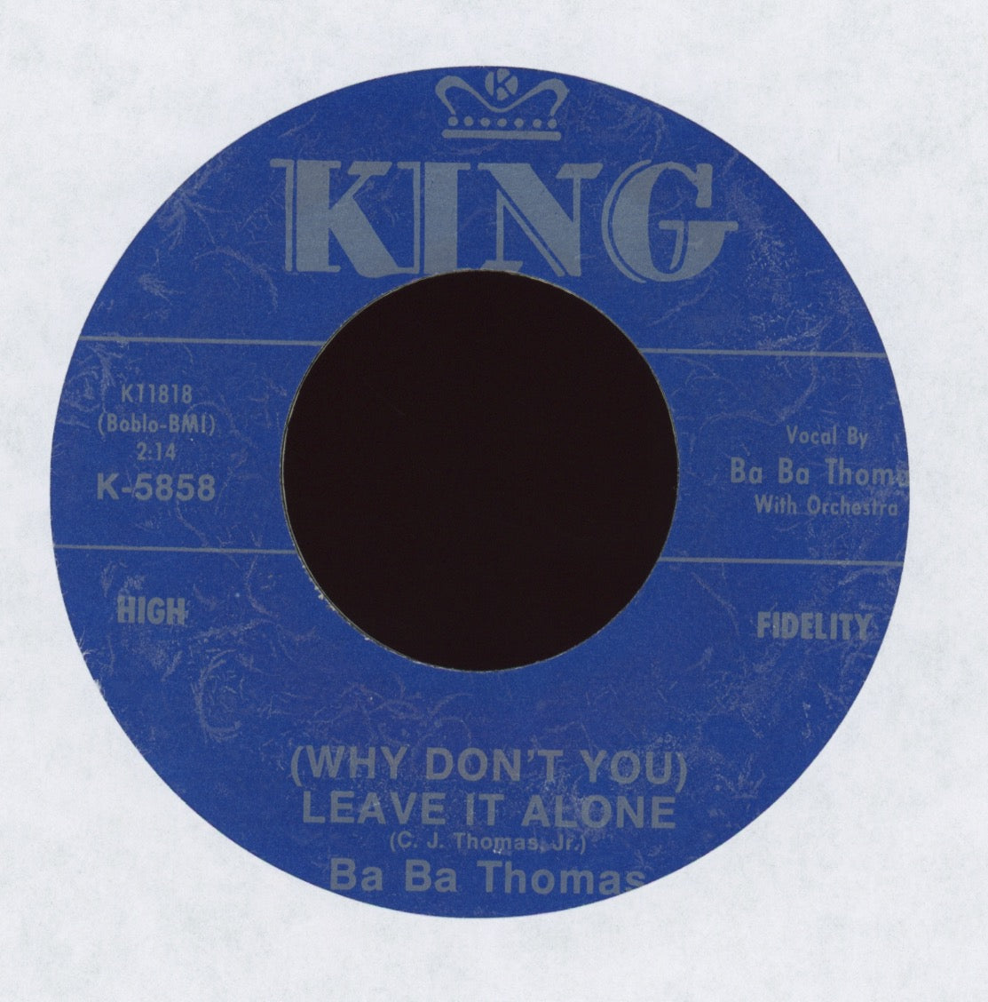 Ba Ba Thomas - (Why Don't You) Leave It Alone on King Second Pressing