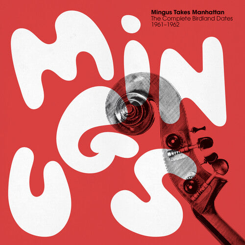 Charles Mingus - Mingus Takes Manhattan - The Complete Birdland Dates 1961-1962 [Box Set]